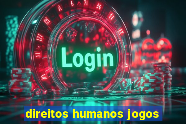 direitos humanos jogos